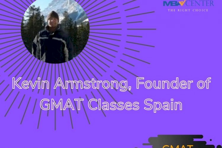 Kevin Armstrong, Founder of GMAT Classes, Spain
