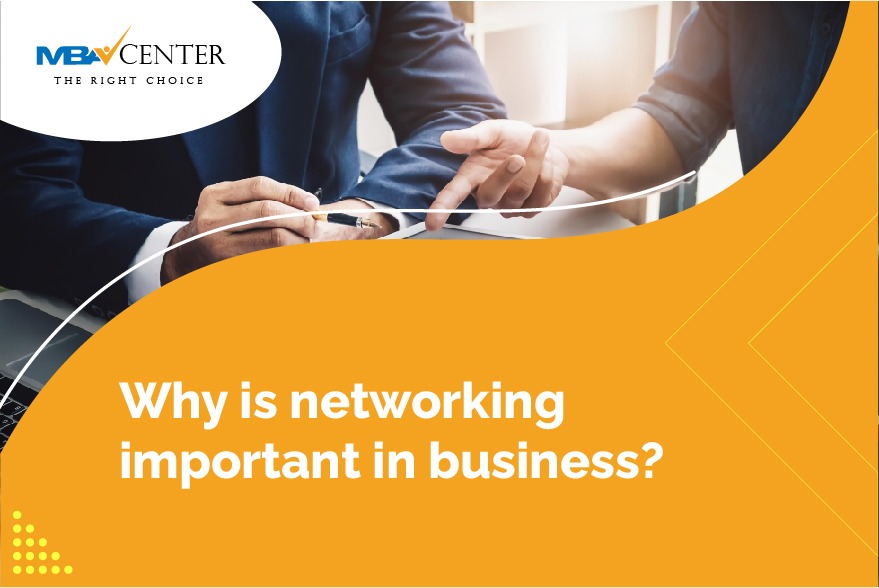 Why is networking important in business?